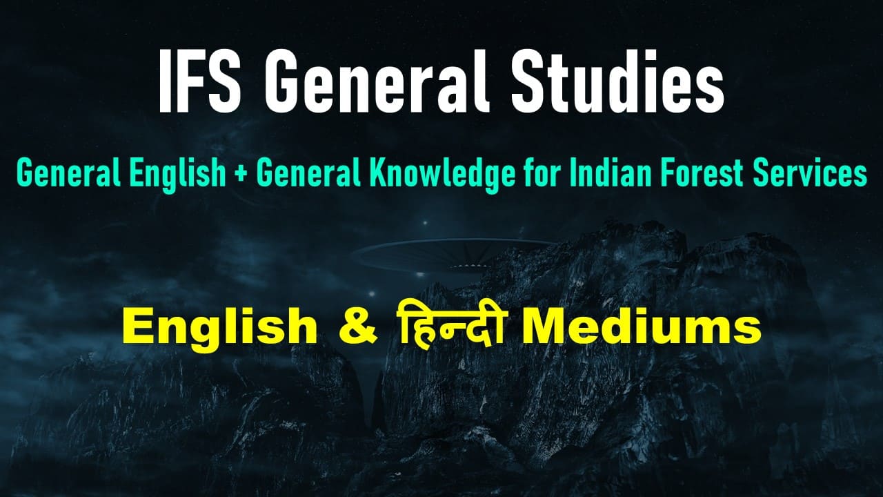 IFoS General Studies (Prelims + Mains) | Indian Forest Services